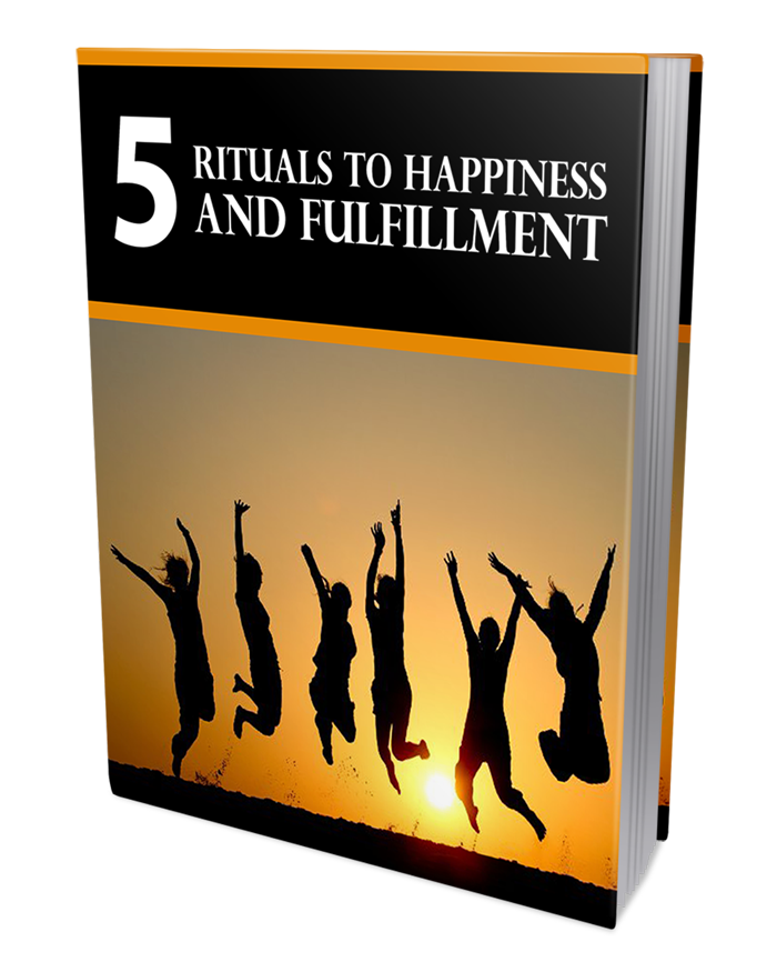 5 Rituals To Happiness and Fulfillment-Self-Help-eBook-Mastering Mindfulness-Happiness & Fulfillment