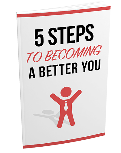 5 Steps To Become a Better You Self Help E-Book-self-improvement tips-personal growth strategies-happiness and well-being