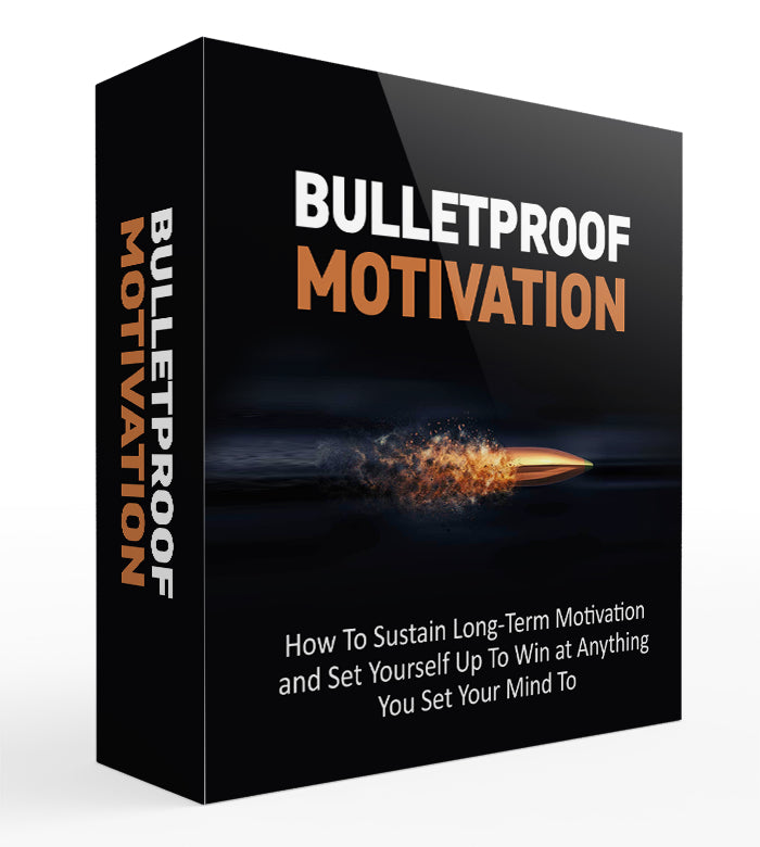 bulletproof motivation