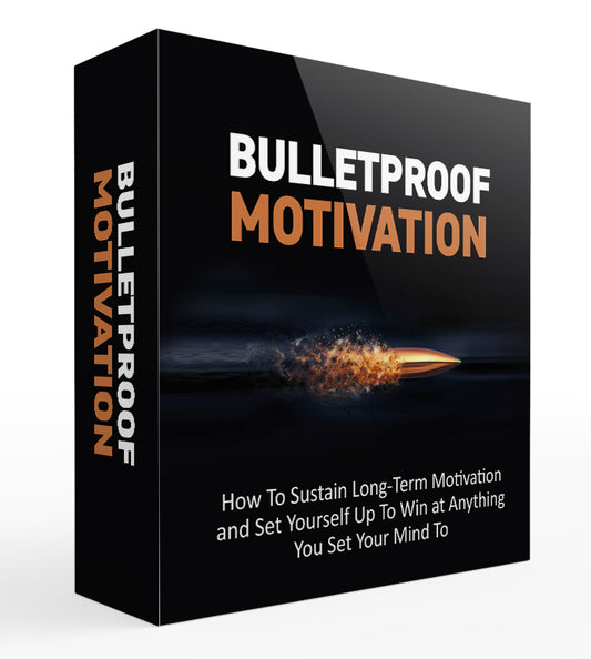 bulletproof motivation 