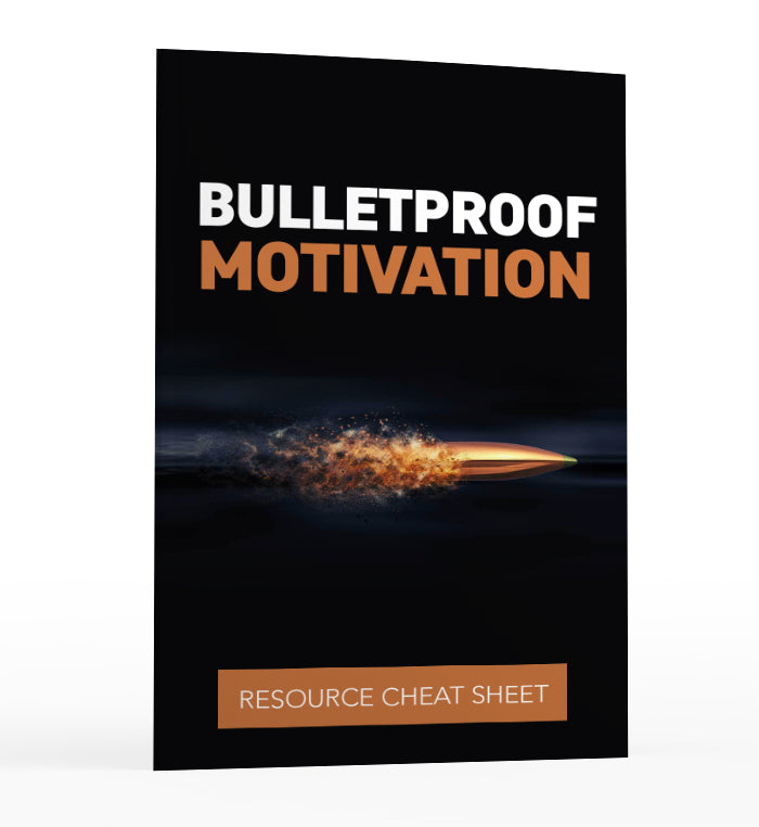 bulletproof motivation