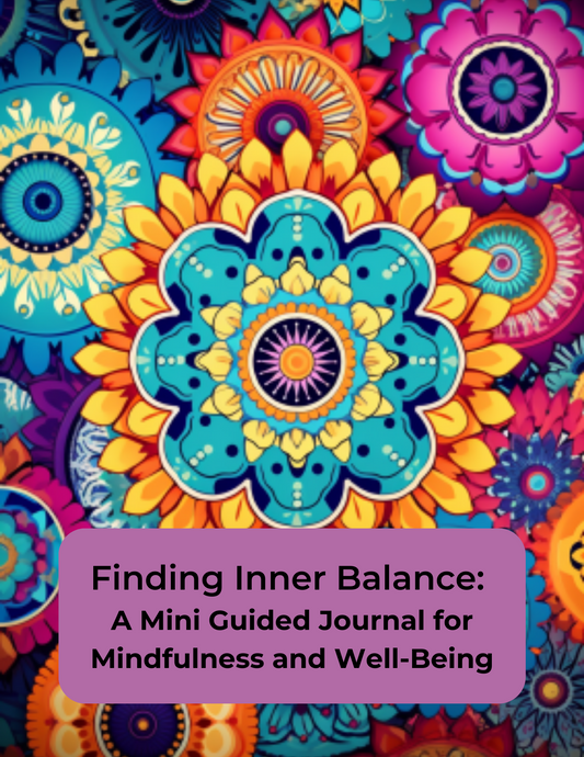Finding Inner Balance Self Help E-Book - guided journal - cultivate mindfulness -self-awareness - well-being