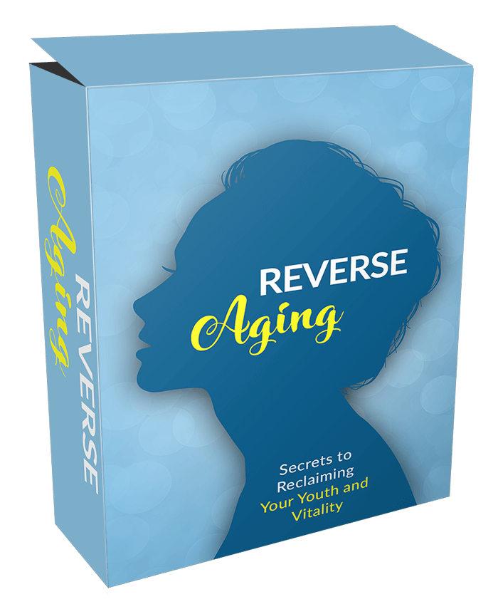 Reverse Aging Self-Help E-Book - Aging Naturally - Age Regression Guide - Secrets of Anti-Aging - Anti-Aging Super Foods