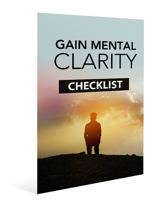 Gain Mental Clarity in Business 