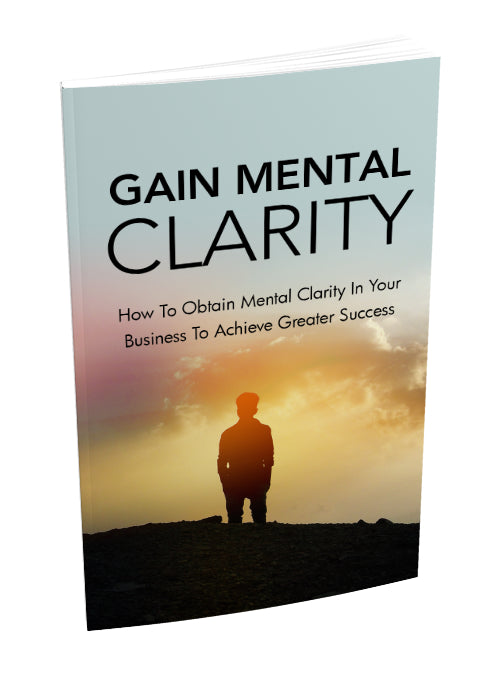 Gain Mental Clarity in Business