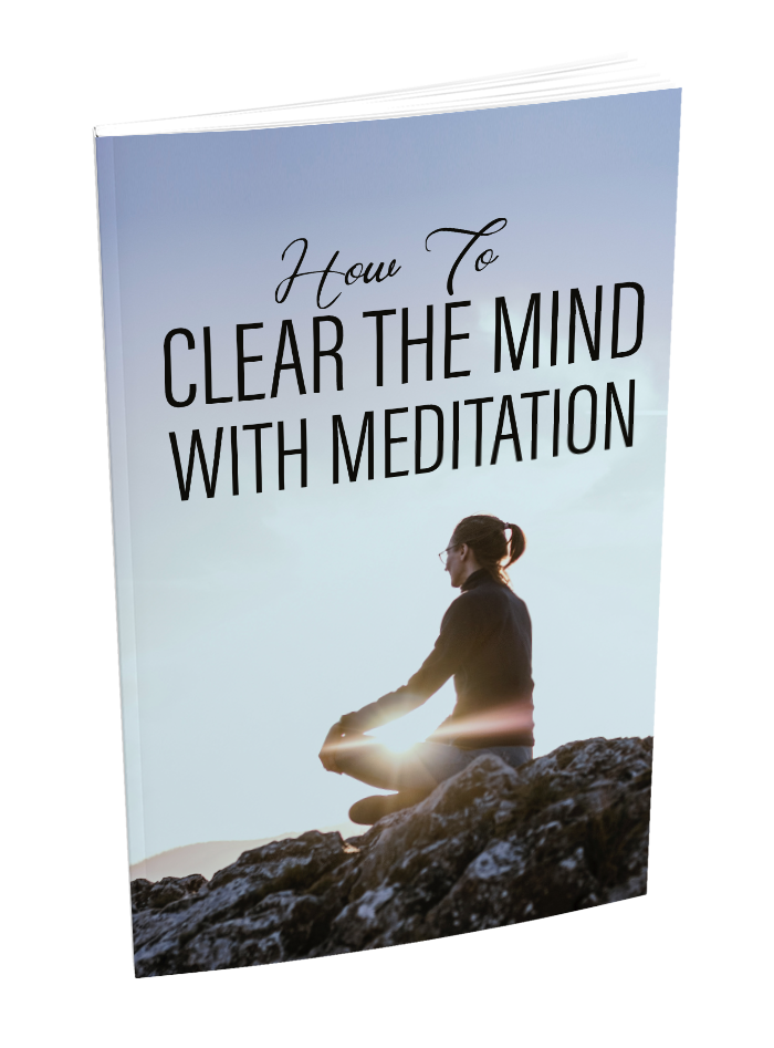 Clear the mind with meditation 