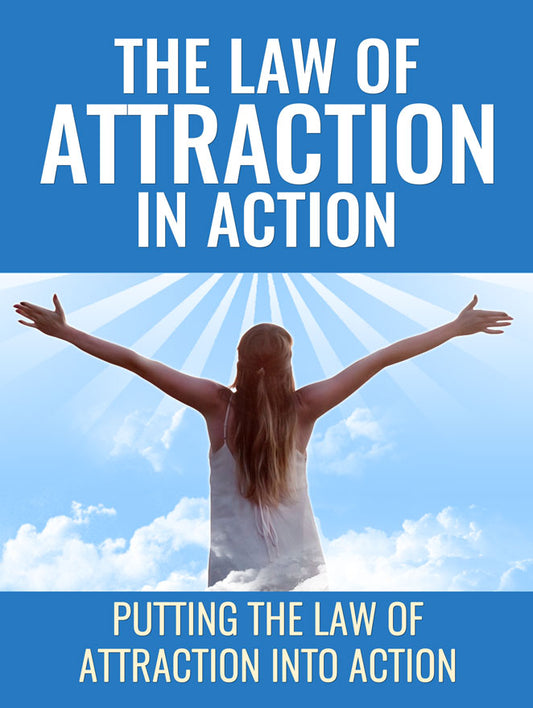 The Law of Attraction In Action- Ebook - Self Help-Law of Attraction-Manifestation-Mindful-Personal Growthness