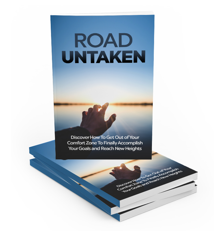 Road Untaken Self-Help E-Book - Overcoming Fear - Comfort Zones - Boost Confidence - Positive Attitude